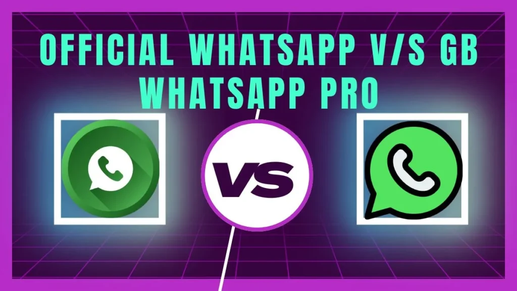 Official Whatsapp V/S Gb Whatsapp Pro